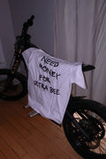 “Need Money For UltraBee” T-Shirt